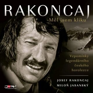 Rakoncaj. Měl jsem kliku – Josef Rakoncaj, Miloň Jasanský – audiokniha